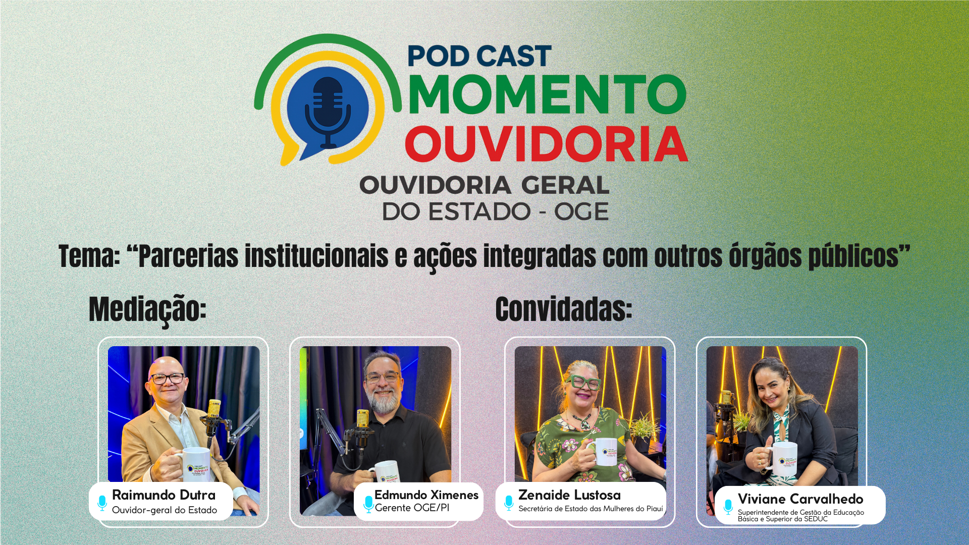 OGE/PI encerra temporada do Podcast “Momento Ouvidoria” com episódio sobre parcerias institucionais